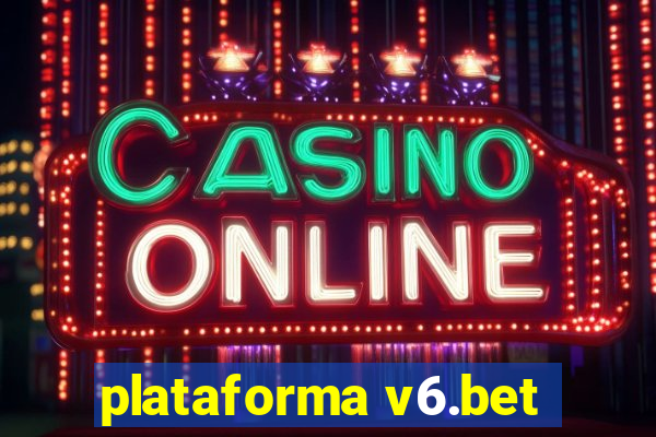 plataforma v6.bet